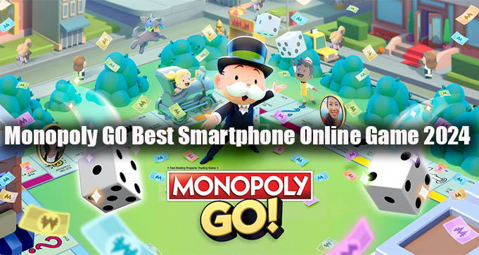 Monopoly GO Best Smartphone Online Game 2024